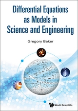 DIFFERENTIAL EQUATIONS AS MODELS IN SCIENCE AND ENGINEERING - Gregory Richard Baker