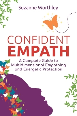 Confident Empath - Suzanne Worthley