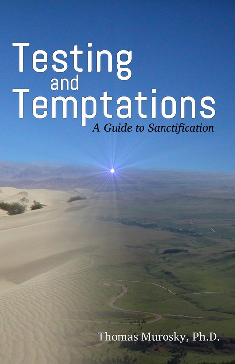 Testing and Temptations - Thomas Murosky