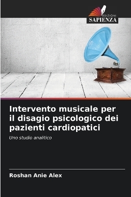 Intervento musicale per il disagio psicologico dei pazienti cardiopatici - Roshan Anie Alex