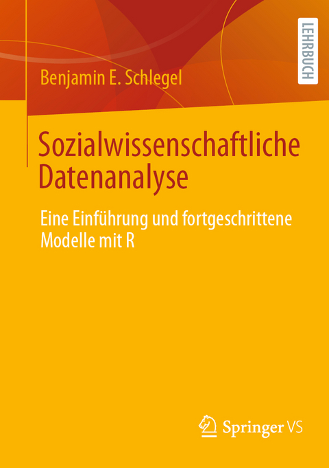 Sozialwissenschaftliche Datenanalyse - Benjamin E. Schlegel