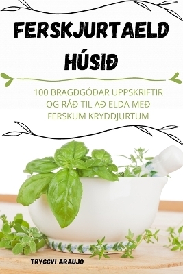 Ferskjurtaeld H&uacute;si&eth; -  Tryggvi Araujo