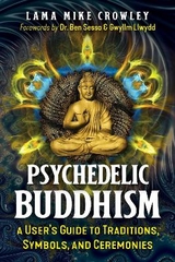 Psychedelic Buddhism - Lama Mike Crowley