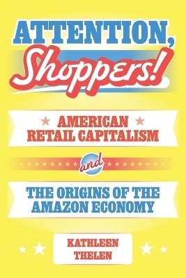 Attention, Shoppers! - Kathleen Thelen