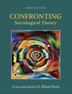 Confronting Sociological Theory - 