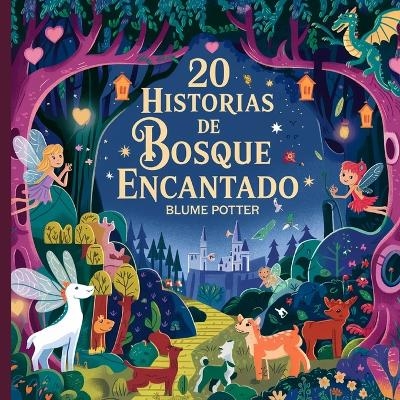 20 Historias de Bosque Encantado - Blume Potter