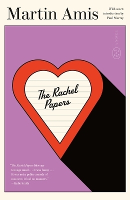 The Rachel Papers - Martin Amis