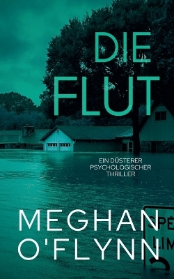 Die Flut - Meghan O'Flynn