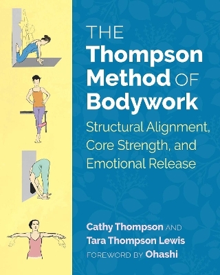 The Thompson Method of Bodywork - Cathy Thompson, Tara Thompson Lewis