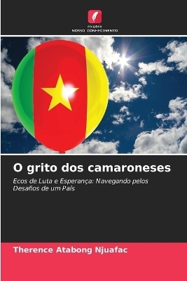 O grito dos camaroneses - Therence Atabong Njuafac