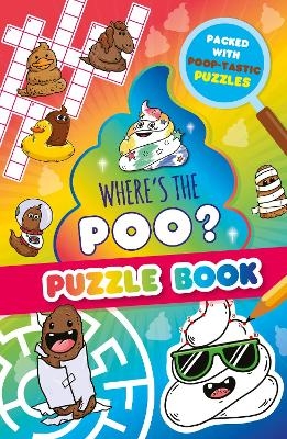 Where&rsquo;s the Poo? A Pooptastic Puzzle Book - Alex Hunter