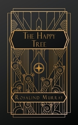The Happy Tree - Rosalind Murray