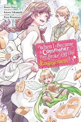 When I Became a Commoner, They Broke Off Our Engagement!, Vol. 1