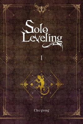 Solo Leveling, Vol. 1 (novel) -  Chugong, Hye Young Im, J. Torres