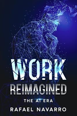 Work Reimagined - Rafael Navarro