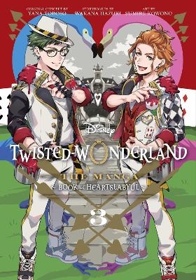 Disney Twisted-Wonderland: The Manga &ndash; Book of Heartslabyul, Vol. 3 - Yana Toboso, Wakana Hazuki