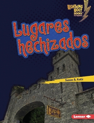 Lugares hechizados (Haunted Places)