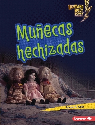 Muñecas hechizadas (Haunted Dolls)