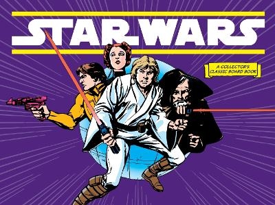 Star Wars: A New Hope (A Collector's Classic Board Book) - Lucasfilm Lucasfilm Ltd