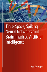 Time-Space, Spiking Neural Networks and Brain-Inspired Artificial Intelligence - Nikola K. Kasabov
