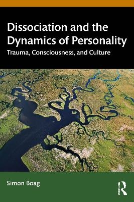 Dissociation and the Dynamics of Personality - Simon Boag