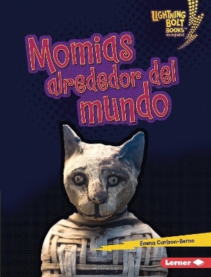 Momias alrededor del mundo (Mummies Around the World) - Emma Carlson-Berne