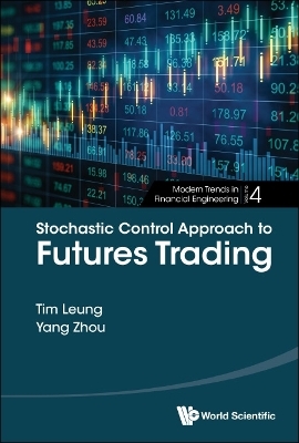 Stochastic Control Approach To Futures Trading - Tim Siu-Tang Leung, Yang Zhou
