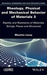 Rheology, Physical and Mechanical Behavior of Materials 3 - Leroy, Maurice