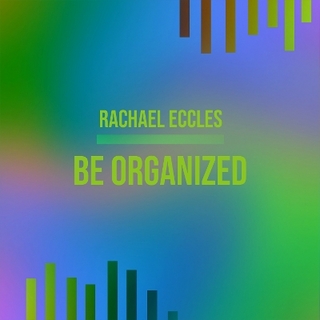 Be Organised,  Take Control, Naturally Manage Things Better and Be More Efficient Organised Person, Guided Hypnotherapy Self Hypnosis CD