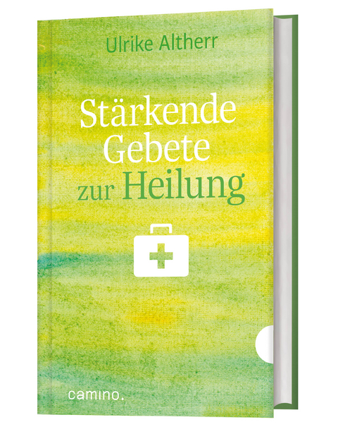 St&auml;rkende Gebete zur Heilung - Ulrike Altherr