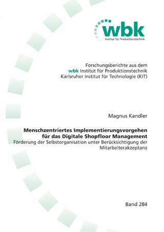 Menschzentriertes Implementierungsvorgehen für das Digitale Shopfloor Management