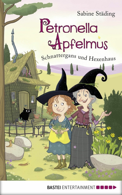 Petronella Apfelmus - Schnattergans und Hexenhaus (Band 6) - Sabine St&auml;ding