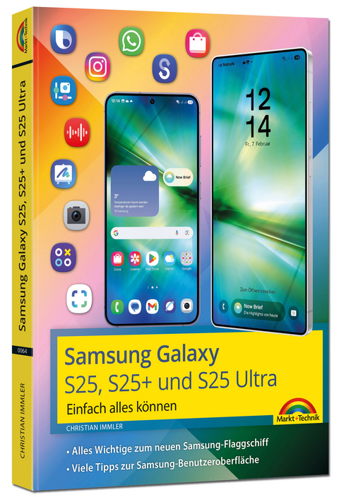 Samsung Galaxy S25, S25 Plus und S25 Ultra mit Android 15: - Christian Immler