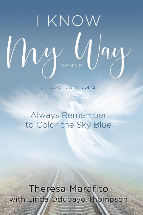 I Know My Way Memoir - Theresa Marafito, Linda Odubayo Thompson
