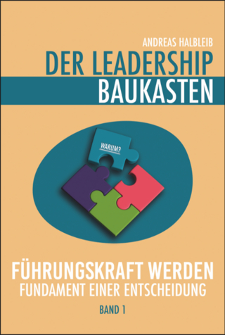 Der Leadership Baukasten - Führungskraft werden