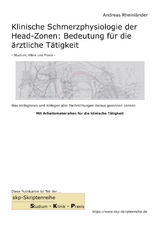 Klinische Schmerzphysiologie der Head-Zonen: Bedeutung f&uuml;r die &auml;rztliche T&auml;tigkeit - Andreas Rheinl&auml;nder