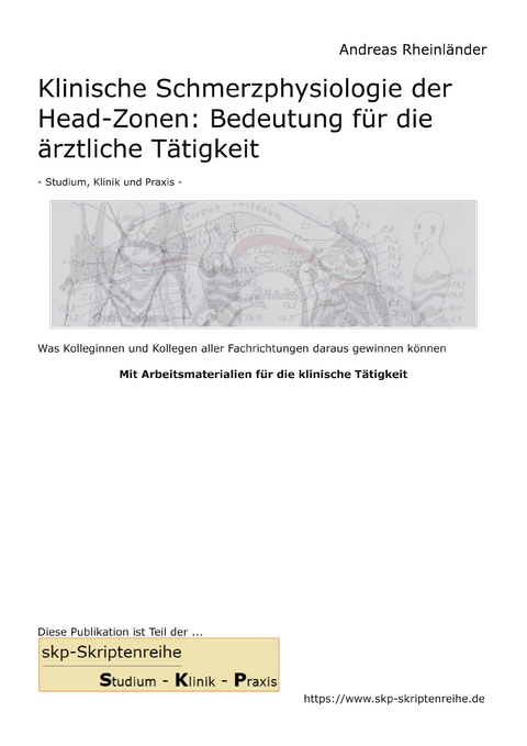 Klinische Schmerzphysiologie der Head-Zonen: Bedeutung f&uuml;r die &auml;rztliche T&auml;tigkeit - Andreas Rheinl&auml;nder