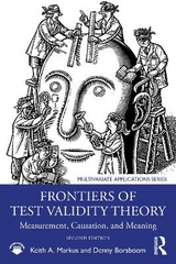 Frontiers of Test Validity Theory - Markus, Keith A.; Borsboom, Denny