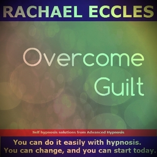 Overcome Guilt Let Go of The Past, Move on and Let Go of Guilty Thoughts and Feelings, Acceptance, Forgive Yourself, Guided Hypnotherapy Self Hypnosis CD
