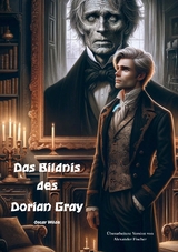 Das Bildnis des Dorian Gray - Alexander Fischer, Oscar Wilde
