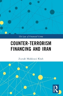 Counter-Terrorism Financing and Iran - Zeynab Malakouti Khah