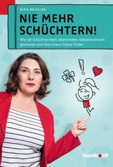 Nie mehr sch&uuml;chtern! - Nina Dei&szlig;ler