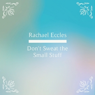 Don't Sweat The Small Stuff: Anxiety Reduction Hypnosis CD to Stop Feeling Anxious About Little Things, Guided Hypnotherapy Meditation CD