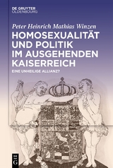 Homosexualit&auml;t und Politik im ausgehenden Kaiserreich - Peter Heinrich Mathias Winzen