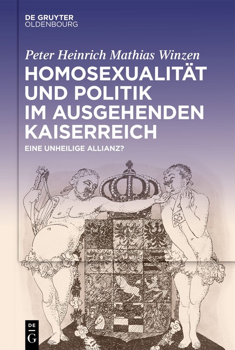 Homosexualit&auml;t und Politik im ausgehenden Kaiserreich - Peter Heinrich Mathias Winzen