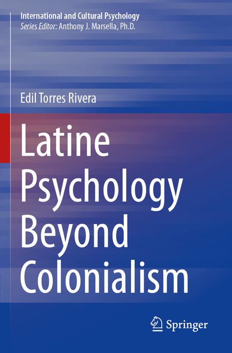 Latine Psychology Beyond Colonialism - Edil Torres Rivera