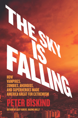 The Sky Is Falling - Peter Biskind
