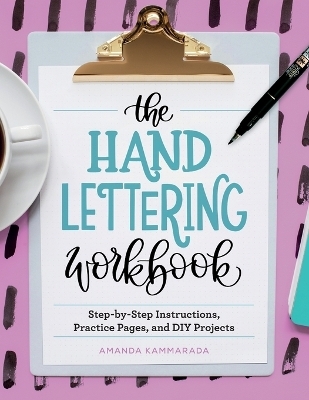 The Hand Lettering Workbook - Amanda Kammarada