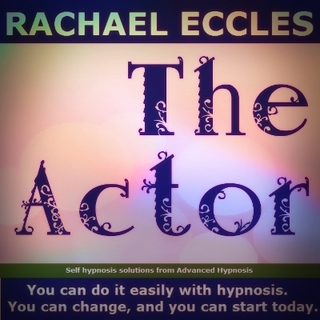 The Actor, Play the Role of Your Choice in Life or on Stage, Self Hypnosis Hypnotherapy CD