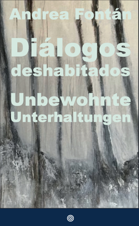 Di&aacute;logos deshabitados / Unbewohnte Unterhaltungen - Andrea Font&aacute;n